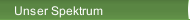 Unser Spektrum
